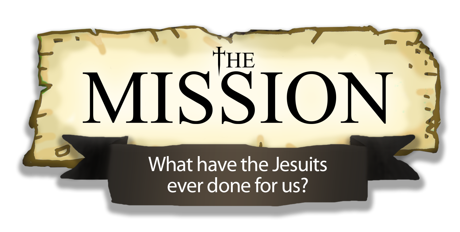 The Mission - What have the Jesuits ever done for us?